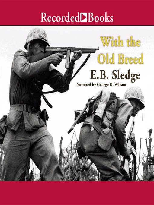 Title details for With the Old Breed by E.B. Sledge - Wait list